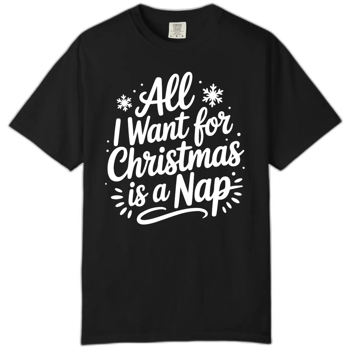 All I Want For Christmas Is A Nap Comfort Color in Black